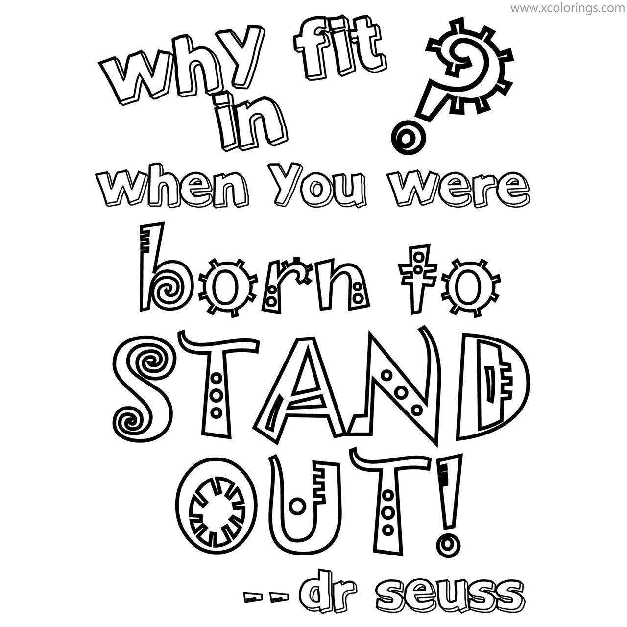 Free Dr Seuss Quotes Coloring Pages You Were Born to Stand Out printable