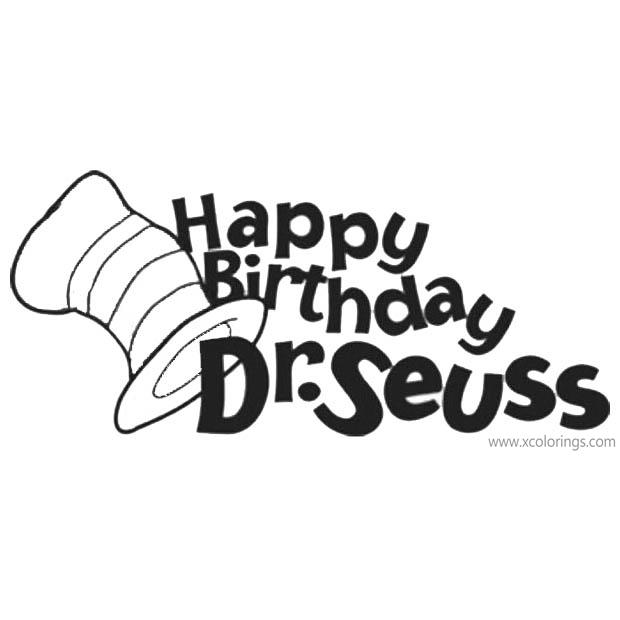 Free Happy Birthday Dr Seuss Coloring Pages with Dr Seuss Hat printable
