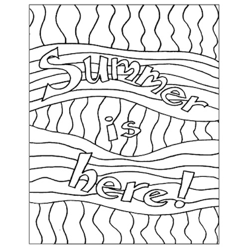 Free End of School Year Coloring Pages Summer is Here printable