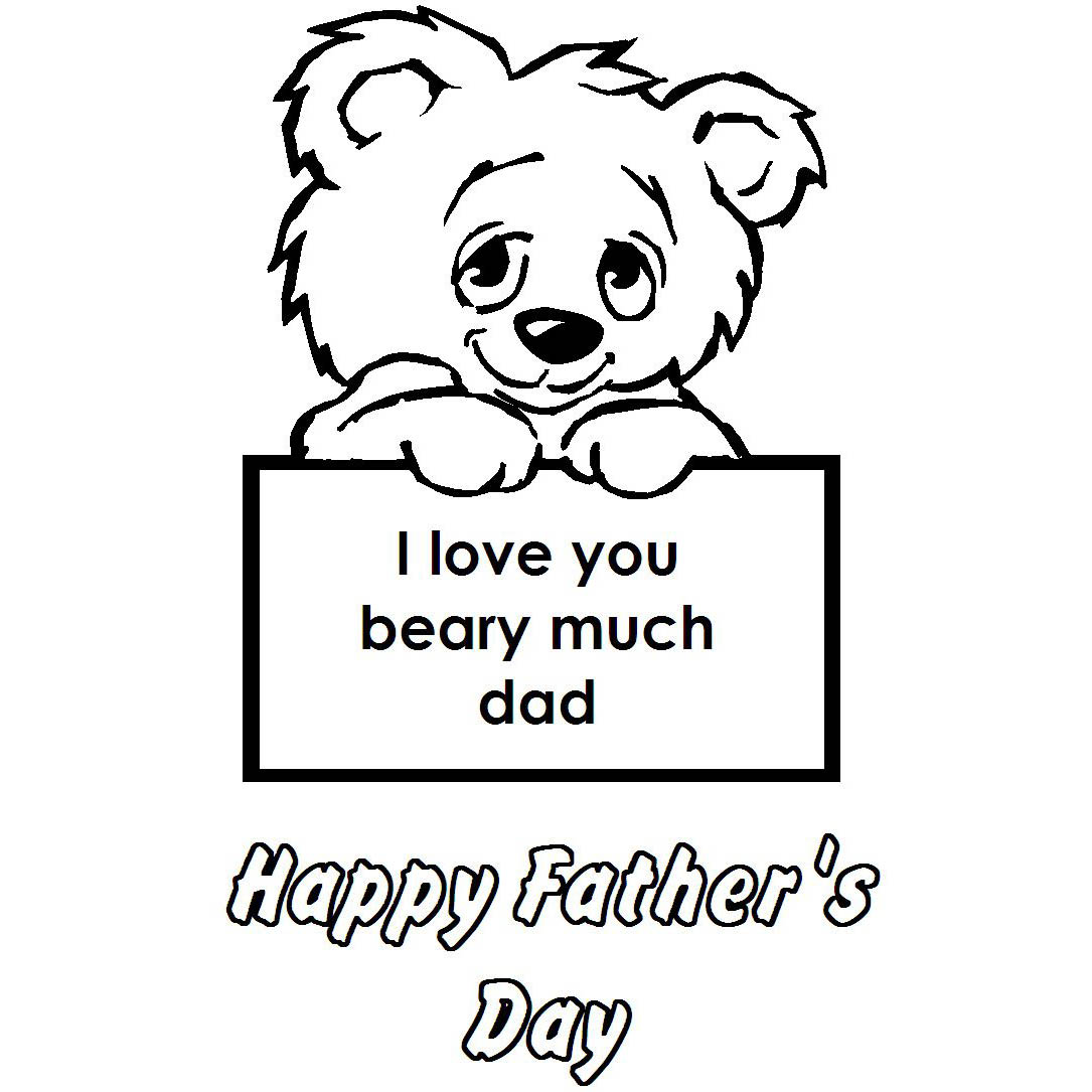 Free Father's Day Coloring Pages I Love You Beary Much Dad printable